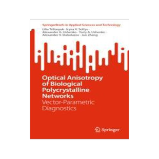 [预订]Optical Anisotropy of Biological Polycrystalline Networks: Vector-Parametric Diagnostics 9789819910861