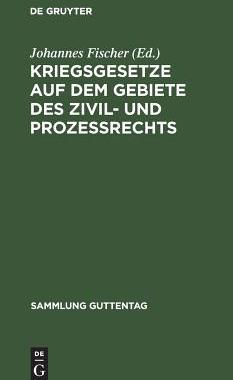 【预订】Kriegsgesetze auf dem Gebiete des Zivil- und Prozeßrechts 9783111160580