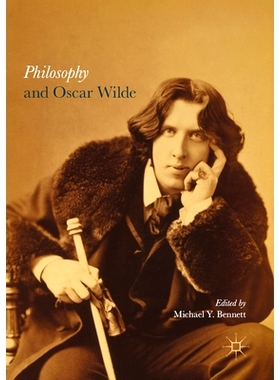 预订 Philosophy and Oscar Wilde 哲学与奥斯卡·王尔德: 9781349937523