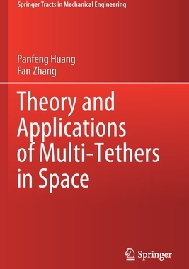 【预订】Theory and Applications of Multi-Tethers in Space