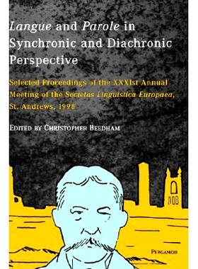 预订 Langue and Parole in Synchronic and Diachronic Perspective: Selected Proceedings of the XXXIst Annual Meeting of th