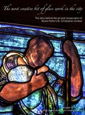 预订 The most creative bit of glass work in the city: The art and conservation of Bruce Porter’s St. Chris*her window
