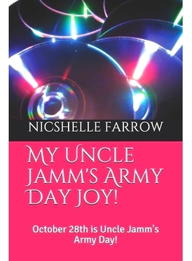 预订 My Uncle Jamm’s Army Day Joy!: October 28th is Uncle Jamm’s Army Day!: 9781703195682