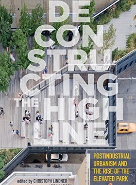 【预订】Deconstructing the High Line 9780813576459