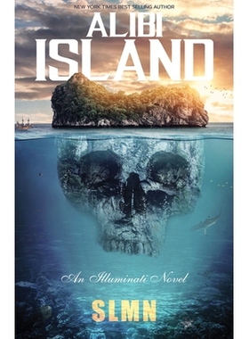 预订 Alibi Island: An Illuminati Novel 阿里比岛: 9780998767499