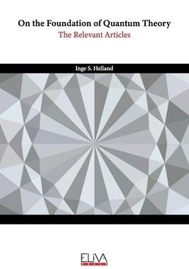 [预订]On the Foundation of Quantum Theory: The Relevant Articles 9789994987450