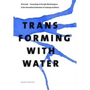 Water Archit Landscape World Transforming with Congress Proceedings Federation 预订 the International 45th