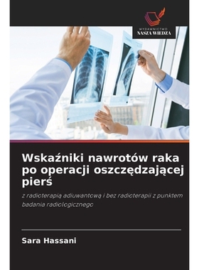 预订 Wskaźniki nawrotów raka po operacji oszczędzającej pierś: 9786209314681