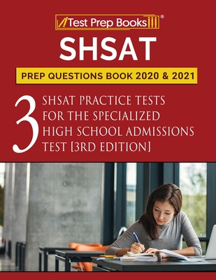 【预订】SHSAT Prep Questions Book 2020 and 2021: Three SHSAT Practice Tests for the Specialized High School Admiss...