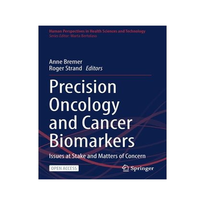 [预订]Precision Oncology and Cancer Biomarkers: Issues at Stake and Matters of Concern 9783030926144