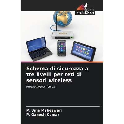 预订 Schema di sicurezza a tre livelli per reti di sensori wireless 9786209063169
