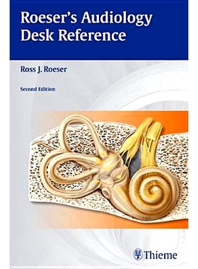 预订 Roeser’s Audiology Desk Reference Roeser的听力案头参考书: 9781604063981