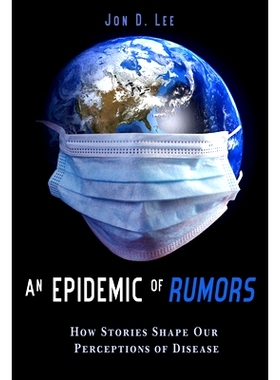 预订 An Epidemic of Rumors: How Stories Shape Our Perception of Disease: 9780874219289