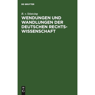 预订 Wendungen und Wandlungen der Deutschen Rechtswissenschaft: Rede zur Säcularfeier des Geburtstages Friedrich Carl v
