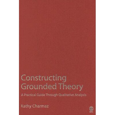 预订 Constructing Grounded Theory A Practical Guide through Qualitative Analysis 扎根理论: 二十一世纪的方法 978076197352