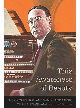 预订 This Awareness of Beauty: The Orchestral and Wind Band Music of Healey Willan 这是美的意识：管弦乐与希利·威廉乐队