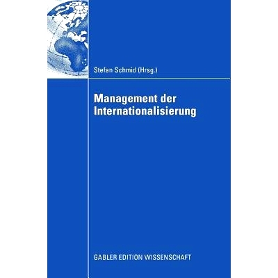 预订 Management der Internationalisierung: Festschrift für Prof. Dr. Michael Kutschker: 9783834914675