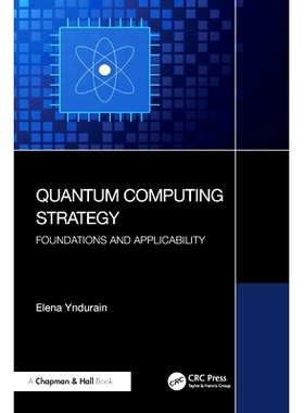 预售 Quantum Computing Strategy: Foundations and Applicability 量子计算策略：基础与适用性: 9781032275826
