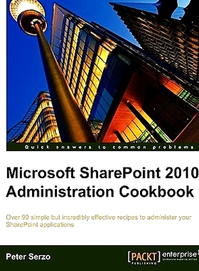 预订 Microsoft SharePoint 2010 Administration Cookbook Microsoft SharePoint 2010管理指南: 9781849681087