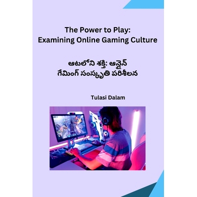 预订 The Power to Play: Examining Online Gaming Culture: 9788119747559