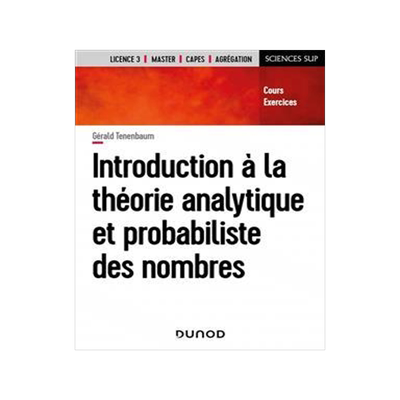 [预订]Introduction à la théorie analytique et probabiliste des nombres : licence 3, master, Capes, agré 9782100829835