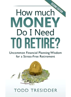 预订 How Much Money Do I Need to Retire?: Uncommon Financial Planning Wisdom for a Stress-Free Retirement: 9781939273062
