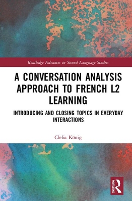 【预订】A Conversation Analysis Approach to French L2 Learning