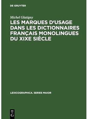 预订 Les marques d’usage dans les dictionnaires français monolingues du XIXe siècle: Jugements portés sur un échant