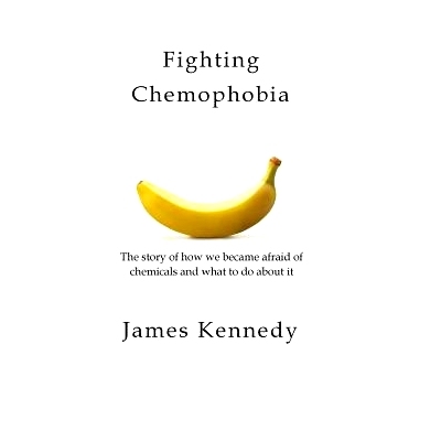 预订 Fighting Chemophobia: A survival guide against marketers who capitalise on our innate fear of chemicals for financi