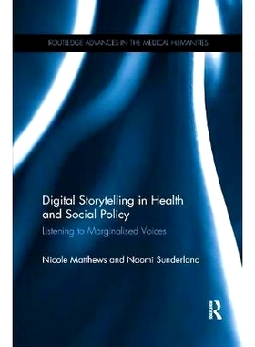 预订 Digital Storytelling in Health and Social Policy: Listening to Marginalised Voices: 9780367349172