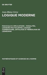 【预订】Implications – modalités, logiques polyvalentes, logique combinat 9783111172798