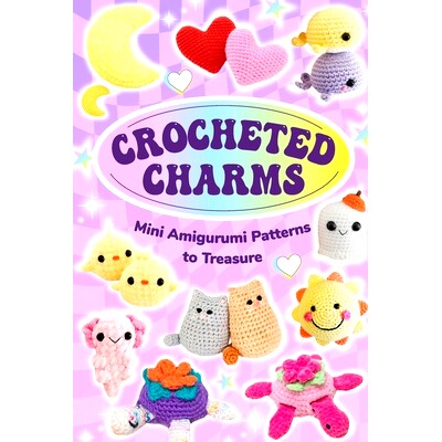 预订 Crocheted Charms: Mini Amigurumi Patterns to Treasure: 9798328703475