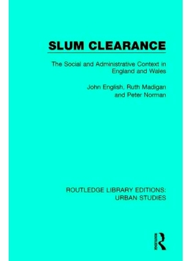 预订 Slum Clearance: The Social and Administrative Context in England and Wales 贫民窟清理：英格兰和威尔士的社会和行政背