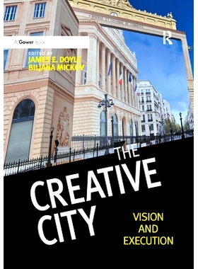 预订 The Creative City: Vision and Execution: 9780367880378