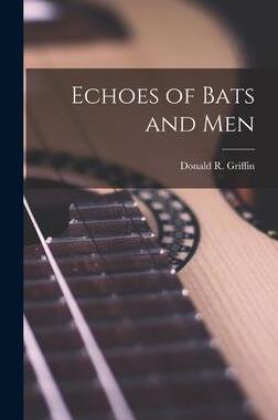 [预订]Echoes of Bats and Men 9781016424387