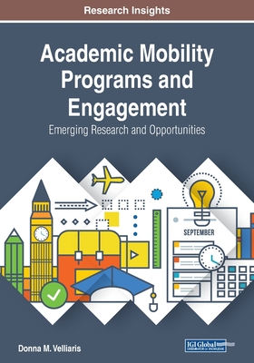 【预订】Academic Mobility Programs and Engagement: Emerging Research and Opportunities