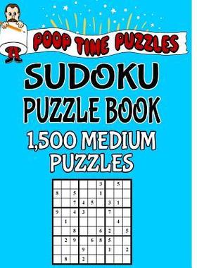 [预订]Poop Time Puzzles Sudoku Puzzle Book, 1,500 Medium Puzzles: Work Them Out With a Pencil, You’ll Fe 9781542526241