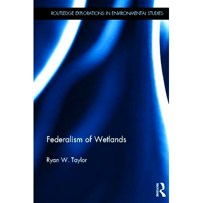 预订 Federalism of Wetlands 湿地联邦制: 9780415503419