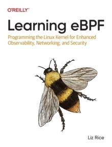 [预订]Learning Ebpf: Programming the Linux Kernel for Enhanced Observability, Networking, and Security 9781098135126