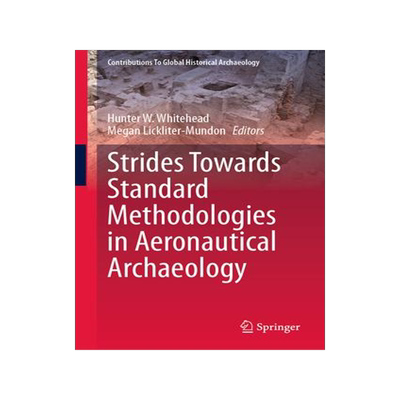 [预订]Strides Towards Standard Methodologies in Aeronautical Archaeology 9783031409622