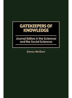 预订 Gatekeepers of Knowledge: Journal Editors in the Sciences and the Social Sciences: 9780897896641