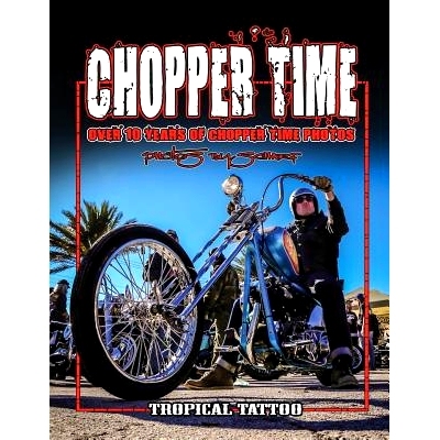 预订 Chopper Time: Over ten years of photos from Willie’s Tropical Tattoo Chopper Time Show. Photos by Scharf: 97815427