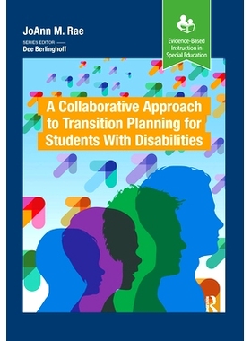预订 A Collaborative Approach to Transition Planning for Students with Disabilities 残疾学生过渡规划的协作方法: 97810329