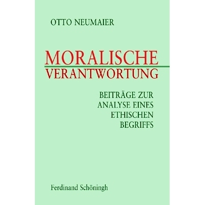 预订 Moralische Verantwortung: Beiträge zur Analyse eines ethischen Begriffs 道德责任:对道德术语分析的贡献: 97835067650