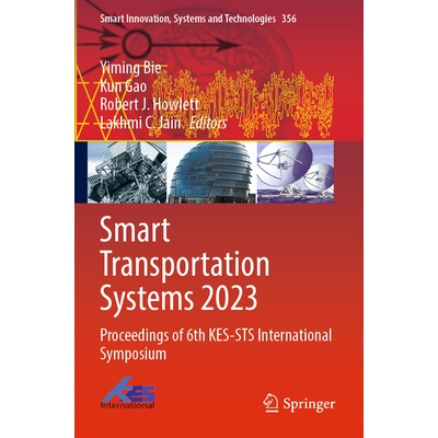 预订 Smart Transportation Systems 2023 Proceedings of 6th KES-STS International Symposium 第6届 KES 智能交通系统国际研讨