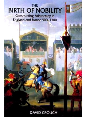 预订 The Birth of Nobility: Constructing Aristocracy in England and France, 900-1300 *的诞生：英国和法国*的形成，9-13: 9