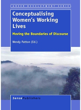 预订 Conceptualising Women’s Working Lives: Moving the Boundaries of Discourse 概念化女性的工作生活：移动话语的边界: 97