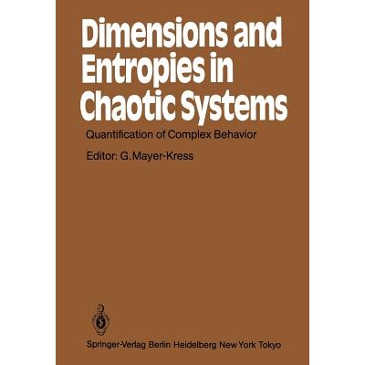 预订 Dimensions and Entropies in Chaotic Systems Quantification of Complex Behavior Proceeding of an International Works