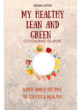 预订 My Healthy Lean and Green Cooking Guide: Super Simple Recipes to Stay Fit & Healthy