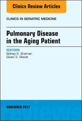 【预订】Pulmonary Disease in the Aging Patient, An Issue of Clinics in Geriatric Medicine